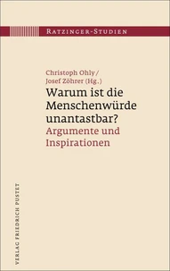 Warum ist die Menschenwürde unantastbar?