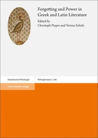 Forgetting and Power in Greek and Latin Literature