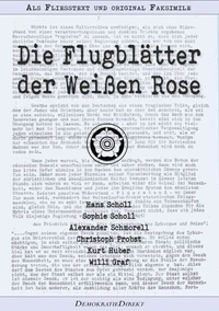 Die Flugblätter der Weißen Rose – Als Fließtext und original Faksimile
