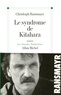 Christoph Ransmayr - Le syndrome de Kitahara.