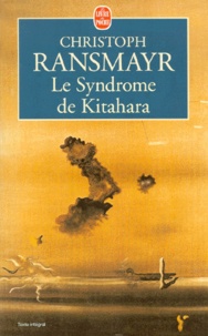 Christoph Ransmayr - Le syndrome de Kitahara.