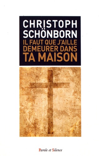 Christoph Schönborn - Il faut que j'aille demeurer dans ta maison - Qui a besoin de Dieu ? Une vie réussie.