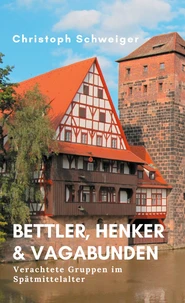 Bettler, Henker &amp; Vagabunden