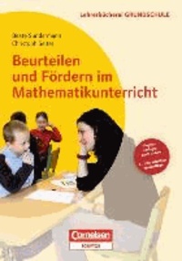 Christoph Selter et Beate Sundermann - Beurteilen und Fördern im Mathematikunterricht - Gute Aufgaben - Differenzierte Arbeiten - Ermutigende Rückmeldungen..