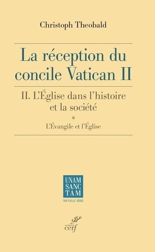 La réception du Concile Vatican II. Tome 2, L'église dans l'histoire et la société - L'évangile et l'église
