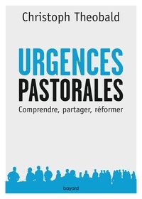 Téléchargez le livre Urgences pastorales du moment présent  - Comprendre, partager, réformer FB2 9782227488304 in French