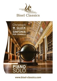 Christoph W. Gluck et Stephen Begley - Sinfonia per Cembalo - Piano Solo.