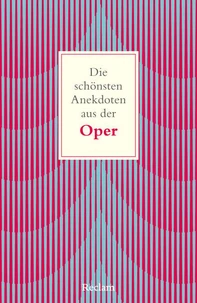 Die schönsten Anekdoten aus der Oper