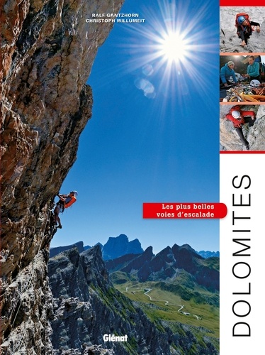 Christoph Willumeit et Ralf Gantzhorn - Dolomites - Les plus belles voies d'escalade.