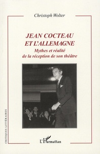Jean Cocteau et lAllemagne - Mythes et réalité de la réception de son théâtre.pdf