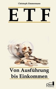 Christoph Zimmermann - ETF - Von Ausführung bis Einkommen.