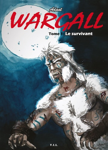 Wargall Tome 1 Le survivant