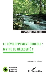 Christophe Albarran - Le développement durable : mythe ou nécessité ?.