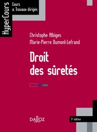 Christophe Albiges et Marie-Pierre Dumont-Lefrand - Droit des sûretés.