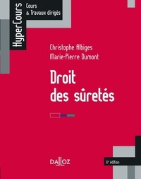Christophe Albiges et Marie-Pierre Dumont - Droit des sûretés.