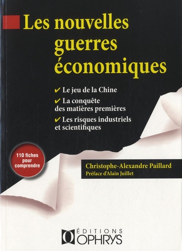 Christophe-Alexandre Paillard - Les nouvelles guerres économiques.