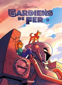 Gardiens de fer - Tome 01