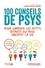 100 conseils de psys pour corriger ces petits travers qui nous gâchent la vie