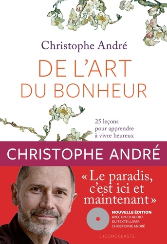 Christophe André - De l'art du bonheur - 25 leçons pour apprendre à vivre heureux. 1 CD audio MP3