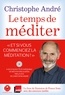 Christophe André - Le temps de méditer. 1 CD audio MP3