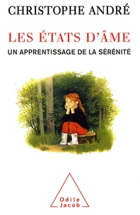 Christophe André - Les états d'âme - Un apprentissage de la sérénité.