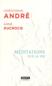 Christophe André - Méditations sur la vie.