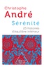 Christophe André - Sérénité - 25 histoires d'équilibre intérieur.