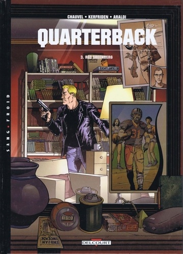 Christophe Araldi et David Chauvel - Quarterback Tome 3 : Red Greenberg.