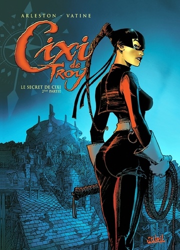 Christophe Arleston et Olivier Vatine - Cixi de Troy Tome 2 : Le secret de Cixi - Première partie.