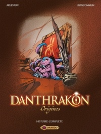 Christophe Arleston et Olivier G. Boiscommun - Danthrakôn Intégrale : Origines - Pack en 3 volumes : Tome 1, Le grimoire glouton ; Tome 2, Lyreleï la fantasque ; Tome 3, Le marmiton bienheureux.