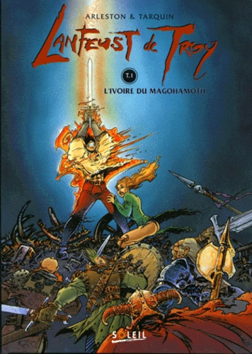 Lanfeust de Troy Tome 1 L'ivoire du Magohamoth