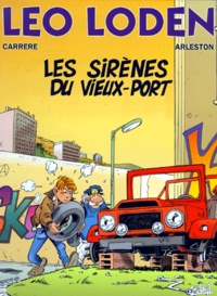 Christophe Arleston et Serge Carrère - Léo Loden Tome 2 : Les Sirènes du Vieux-Port.