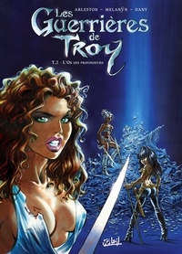 Christophe Arleston et  Melanÿn - Les guerrières de Troy Tome 2 : L'or des profondeurs.