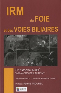Christophe Aubé - IRM du foie et des voies biliaires.