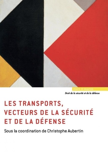 Christophe Aubertin - Les transports, vecteurs de la sécurité et de la défense.