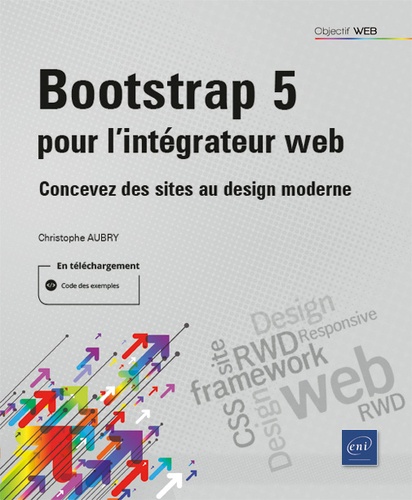 Bootstrap 5 pour l'intégrateur web. Concevez des sites au design moderne