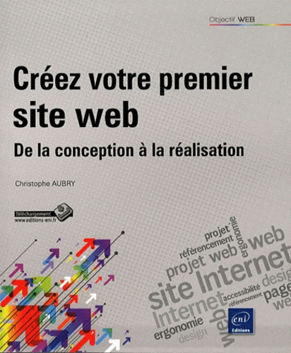Christophe Aubry - Créez votre premier site web - De la conception à réalisation.