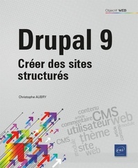 Christophe Aubry - Drupal 9 - Créer des sites structurés.