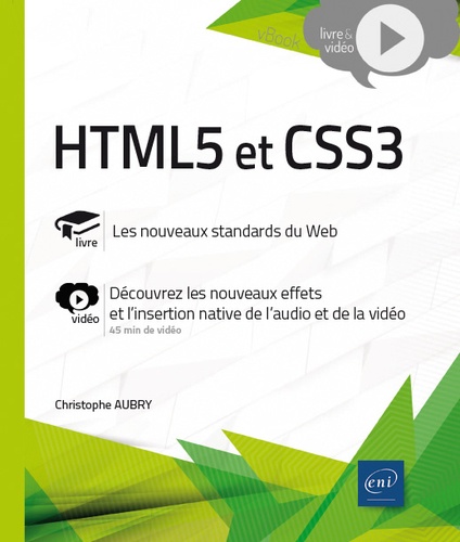 Christophe Aubry - HTML5 et CSS3 - Complément vidéo : Découvrez les nouveaux effets et l'insertion native de l'audio et de la vidéo.