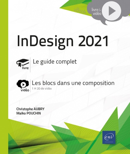 Christophe Aubry et Malko Pouchin - InDesign 2021 - Complément vidéo : Les blocs dans une composition.