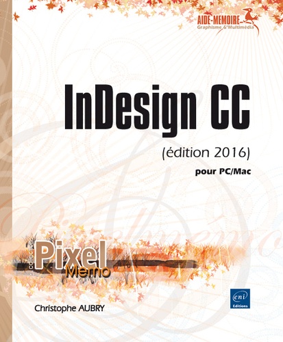 Christophe Aubry - InDesign CC pour PC/Mac.