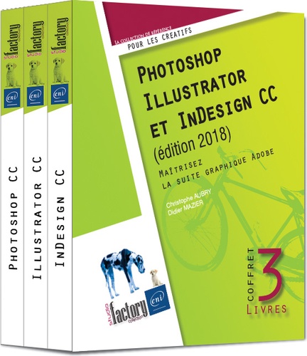 Christophe Aubry et Didier Mazier - Photoshop, Illustrator et InDesign CC - Coffret en 3 volumes. Maîtrisez la suite graphique Adobe.