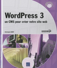 Christophe Aubry - WordPress 3 - Un CMS pour créer votre site web.