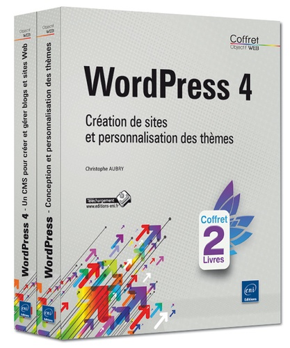 Christophe Aubry - WordPress 4 - Coffret 2 livres : Création de sites ; Personnalisation des thèmes.