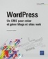 Christophe Aubry - WordPress - Un CMS pour créer et gérer blogs et sites Web.