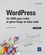 WordPress. Un CMS pour créer et gérer blogs et sites web 2e édition