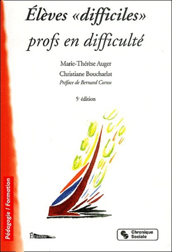 Christophe Augier et Christiane Boucharlat - Elèves "difficiles", profs en difficulté.