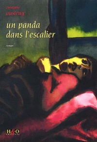 Christophe Austruy - Un Panda Dans L'Escalier.