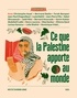 Christophe Ayad et Bertrand Badie - Ce que la Palestine apporte au monde.