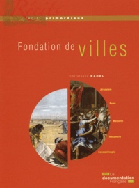 Christophe Badel - Fondation de villes.